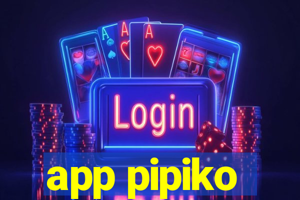 app pipiko